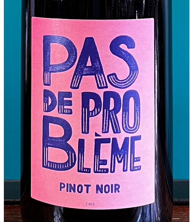 Pas de Probleme Pinot Noir 2023