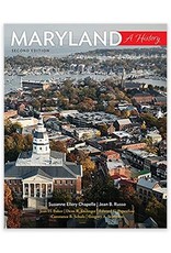 Johns Hopkins University Press Maryland: A History, 2nd Edition