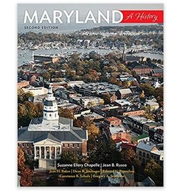 Johns Hopkins University Press Maryland: A History, 2nd Edition
