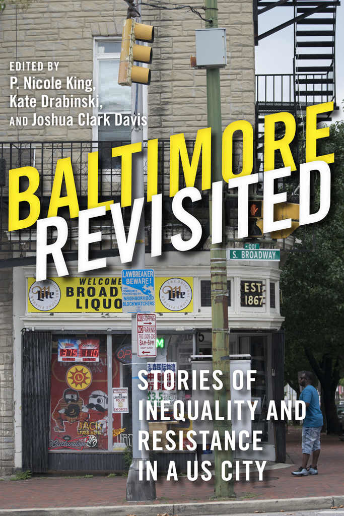 Baltimore Revisited: Stories of Inequality and Resistance in a US City (pb) - King