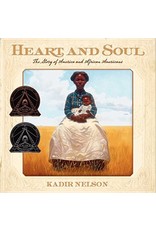 Heart & Soul: The Story of America and African Americans by Kadir Nelson