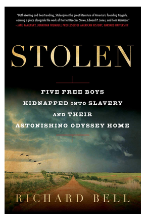 Stolen: Five Free Boys Kidnapped into Slavery and their Astonishing Odyssey Home (pb) - Bell