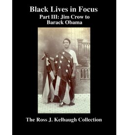 Black Lives in Focus: Part III: Jim Crow - Barack Obama