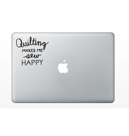 Quilting Makes Me Sew Happy Decal