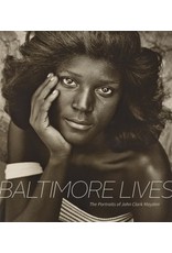 Baltimore Lives: The Portraits of John Clark Mayden By John Clark Mayden