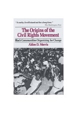 The Origins of the Civil Rights Movement (pb) - Morris