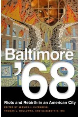 Baltimore '68: Riots and Rebirth in an American City