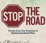 Stop The Road: Stories from the Trenches of Baltimore's Road Wars (pb) - Paul