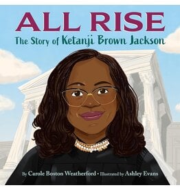 All Rise: The Story of Ketanji Brown Jackson (hc) -Boston Weatherford & Evans