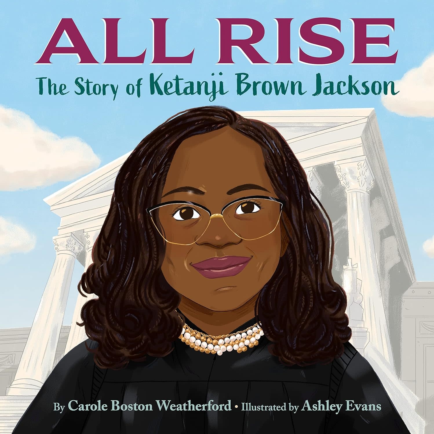 All Rise: The Story of Ketanji Brown Jackson (hc) -Boston Weatherford & Evans