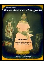 Introduction to African American Photographs: 1840-1950 Identification, Research, Care & Collecting (pb) - Kelbaugh