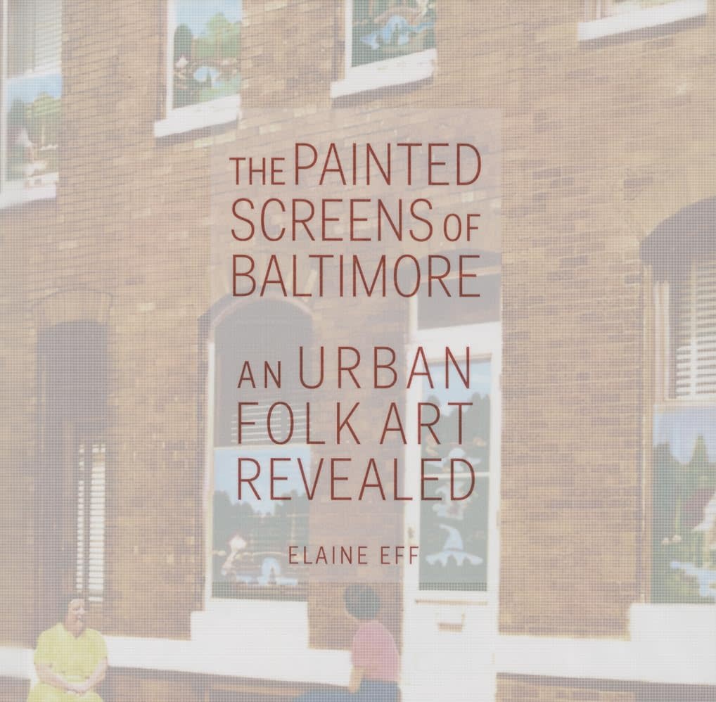 The Painted Screens of Baltimore - Eff