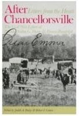 After Chancellorsville, Letters from the Heart: The Civil War Letters of Private Walter G. Dunn & Emma Randolph Edited by Judith A. Bailey and Robert I. Cottom