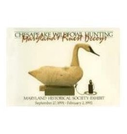 Chesapeake Wildfowl Hunting  (Exhibit Catalog) (pb) - Maryland Historical Society