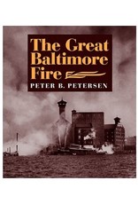 The Great Baltimore Fire by Peter B. Petersen