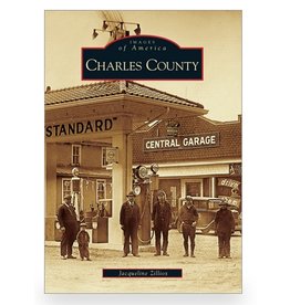 Arcadia Publishing Images of America: Charles County