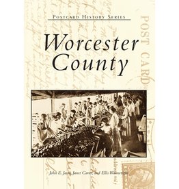 Arcadia Publishing Postcard History Series: Worcester County