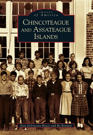 Arcadia Publishing Images of America: Chincoteague and Assateague Islands (pb) - Devincent-Hayes & Bennett