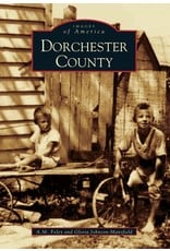 Arcadia Publishing Images of America: Dorchester County