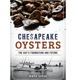 Arcadia Publishing Livie- Chesapeake Oysters
