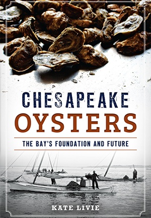 Arcadia Publishing Livie- Chesapeake Oysters