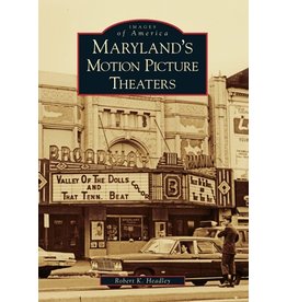 Arcadia Publishing Images of America: Maryland's Motion Picture Theaters (pb) - Headley