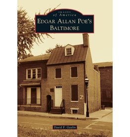 Arcadia Publishing Gaylin- Edgar Allan Poe's Baltimore