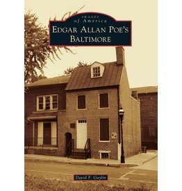 Arcadia Publishing Images of America: Edgar Allan Poe's Baltimore (pb) - Gaylin