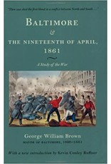 Johns Hopkins University Press Baltimore & The Nineteenth of April 1861: A Study of the War