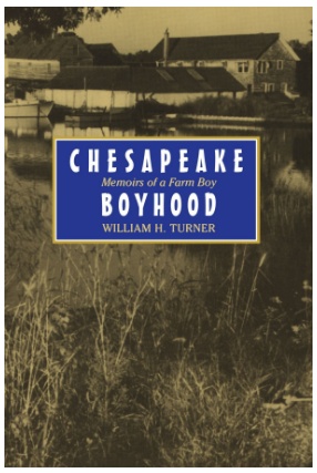 Johns Hopkins University Press Chesapeake Boyhood: Memoirs of a Farmboy