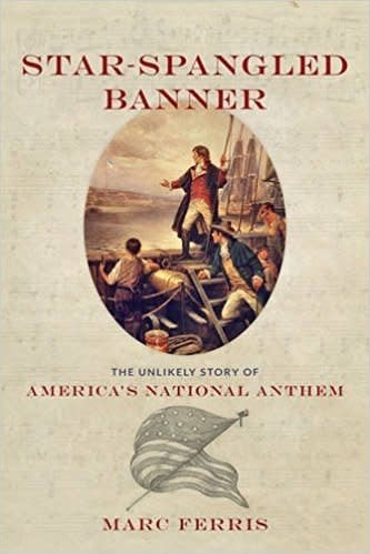 Johns Hopkins University Press Star Spangled Banner: The Unlikely Story of America's National Anthem