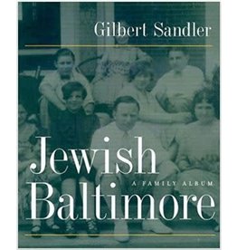 Johns Hopkins University Press Jewish Baltimore: A Family Album