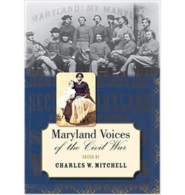 Johns Hopkins University Press Maryland Voices of the Civil War