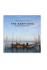 Johns Hopkins University Press The Nanticoke: Portrait of a Chesapeake River