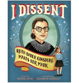 I Dissent: Ruth Bader Ginsburg Makes Her Mark (hc) - Levy