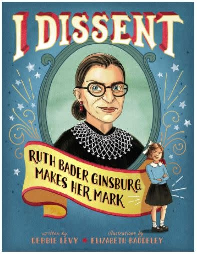 I Dissent: Ruth Bader Ginsburg Makes Her Mark