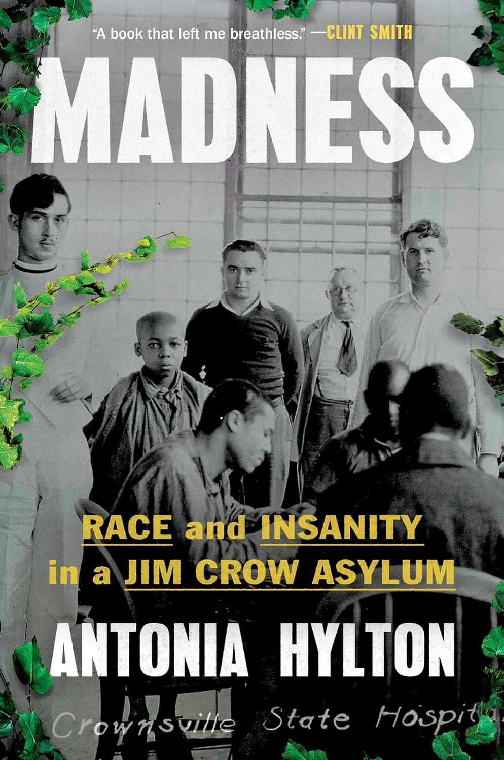 Madness- Race and Insanity in a Jim Crow Asylum HC