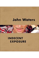 John Waters Indecent Exposure (hc) - Hileman