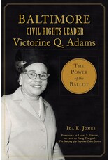 Baltimore Civil Rights Leader Victorine Q. Adams: The Power of the Ballot (American Heritage)