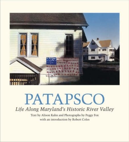 Patapsco: Life Along Maryland's Historic River Valley