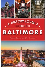 A History Lover's Guide to Baltimore (hb) - Jensen & Chalkley