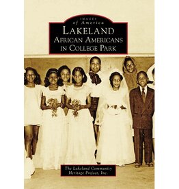 Images of America: Lakeland African Americans in College Park (pb) - The Lakeland Community Heritage Project