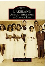 Images of America: Lakeland African Americans in College Park (pb) - The Lakeland Community Heritage Project