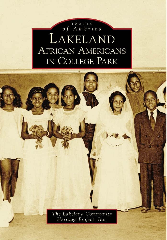Images of America: Lakeland African Americans in College Park (pb) - The Lakeland Community Heritage Project