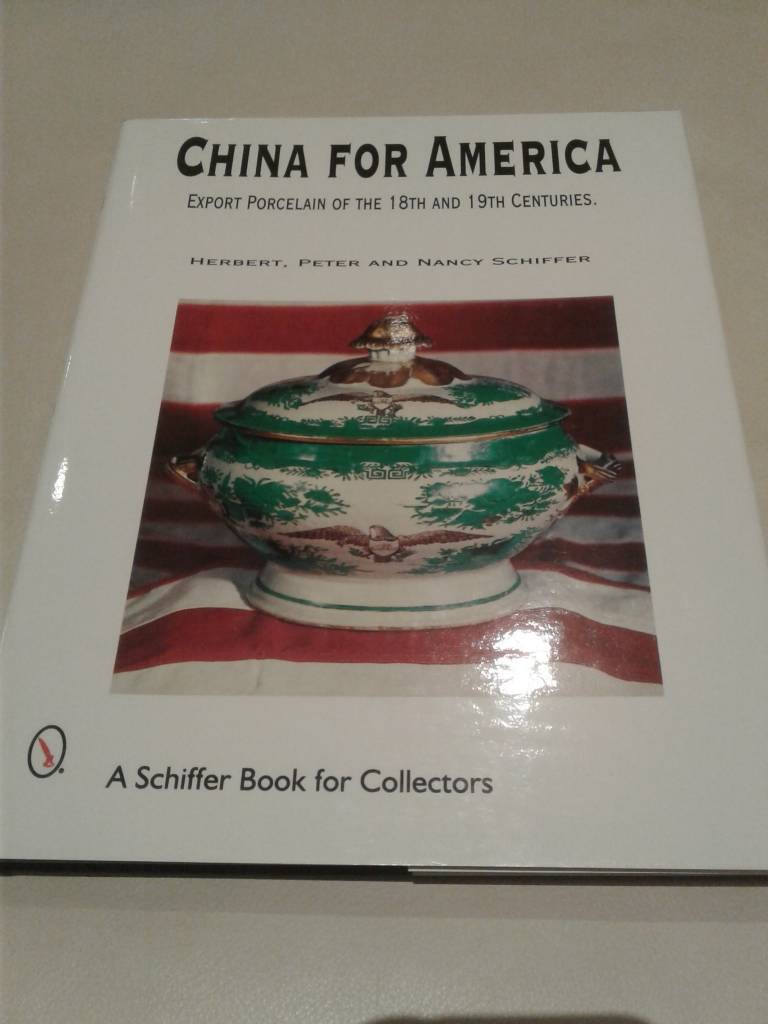 China For America: Export Porcelain of the 18th & 19th Cent. (Used)