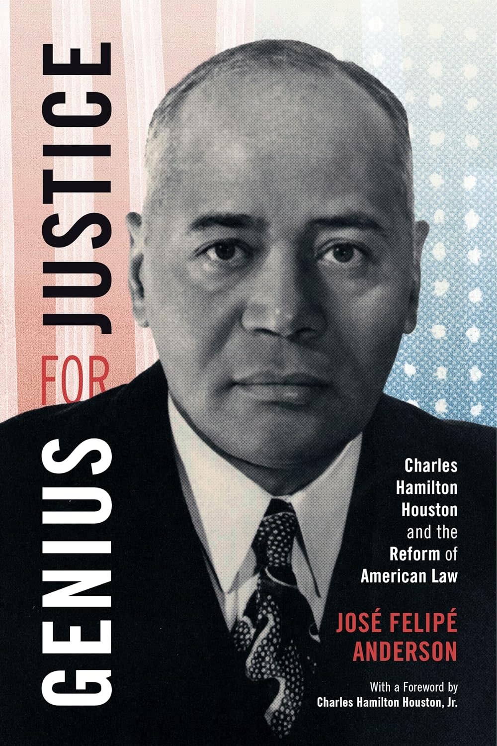 Genius For Justice: Charles Hamilton Houston and the Reform of American Law (hc) - Anderson