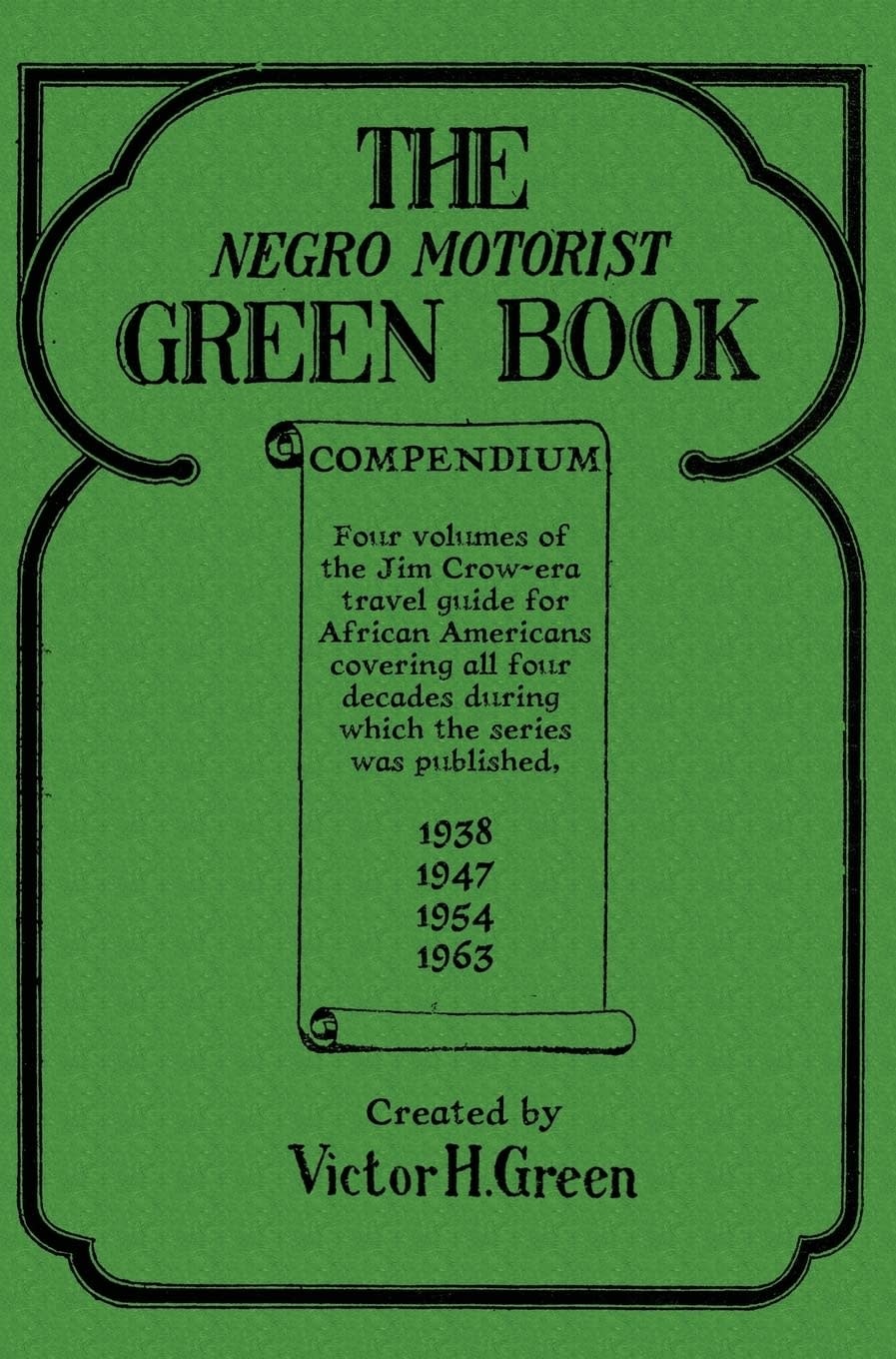 The Negro Motorist Green Book (hc) - Victor H. Green