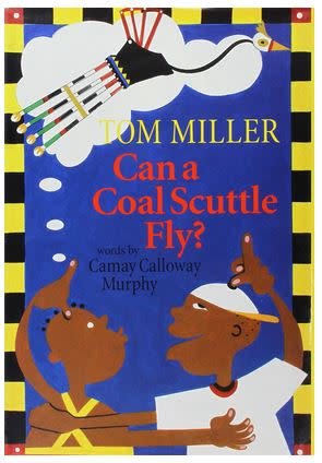 Can a Coal Scuttle Fly? by Camay Calloway Murphy