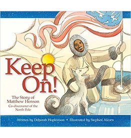 Keep On! The Story of Matthew Henson