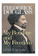 My Bondage and My Freedom with Notes by David Blight